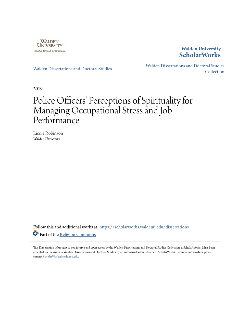 Police Officers' Perceptions of Spirituality for Managing Occupational Stress and Job Performance Licole Robinson Walden University