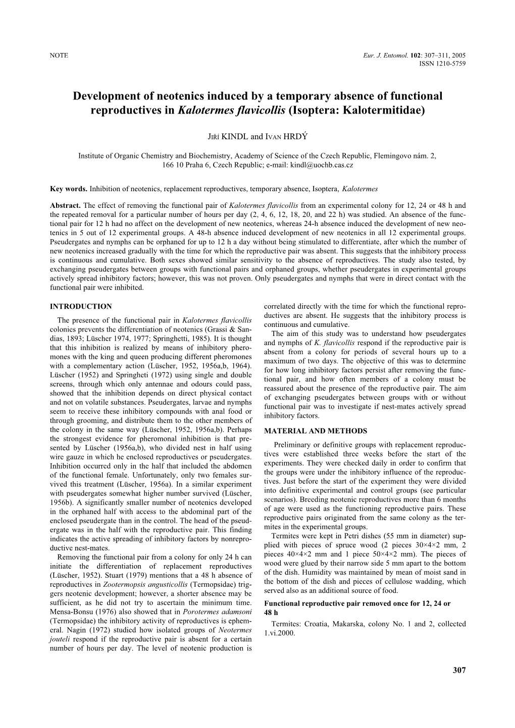 Development of Neotenics Induced by a Temporary Absence of Functional Reproductives in Kalotermes Flavicollis (Isoptera: Kalotermitidae)