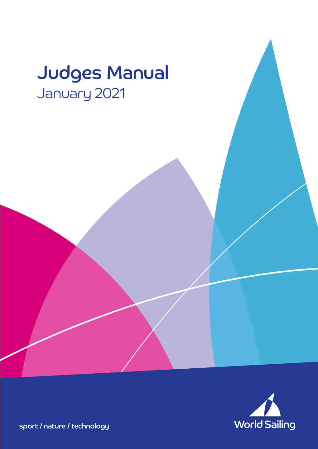 World Sailing Judges Manual January 2021 World Sailing Judges Manual, 2021