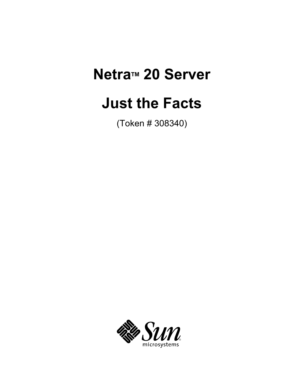 Netratm 20 Server Just the Facts (Token # 308340)