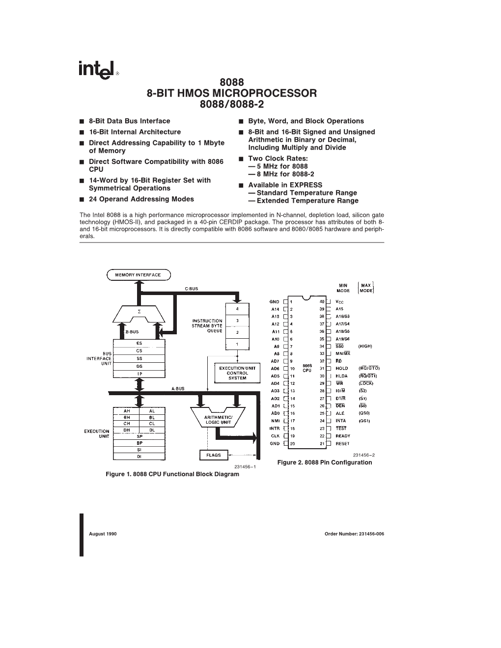 Intel 8088 Is a High Performance Microprocessor Implemented in N-Channel, Depletion Load, Silicon Gate Technology (HMOS-II), and Packaged in a 40-Pin CERDIP Package