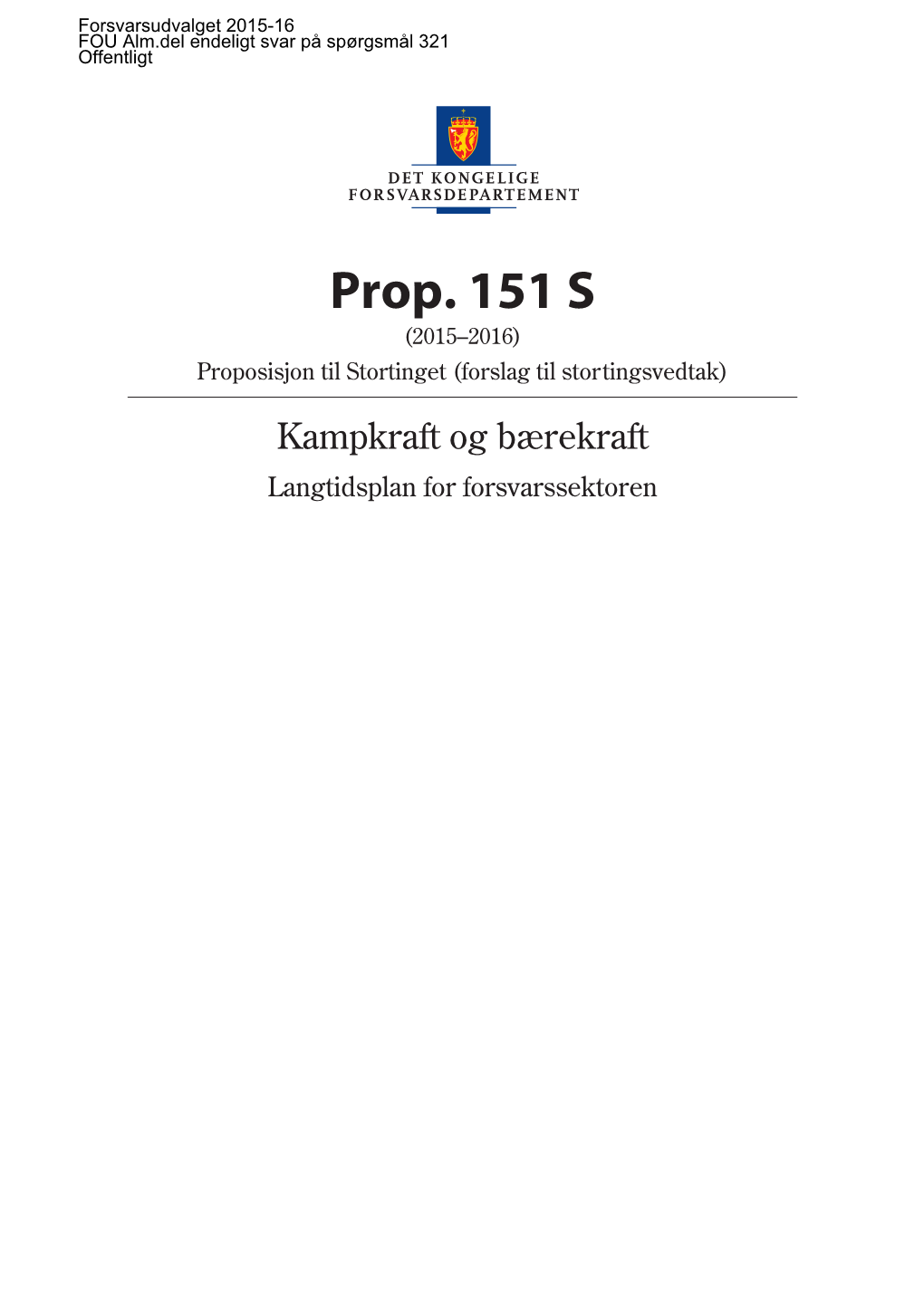 Prop. 151 S (2015–2016) Proposisjon Til Stortinget (Forslag Til Stortingsvedtak)