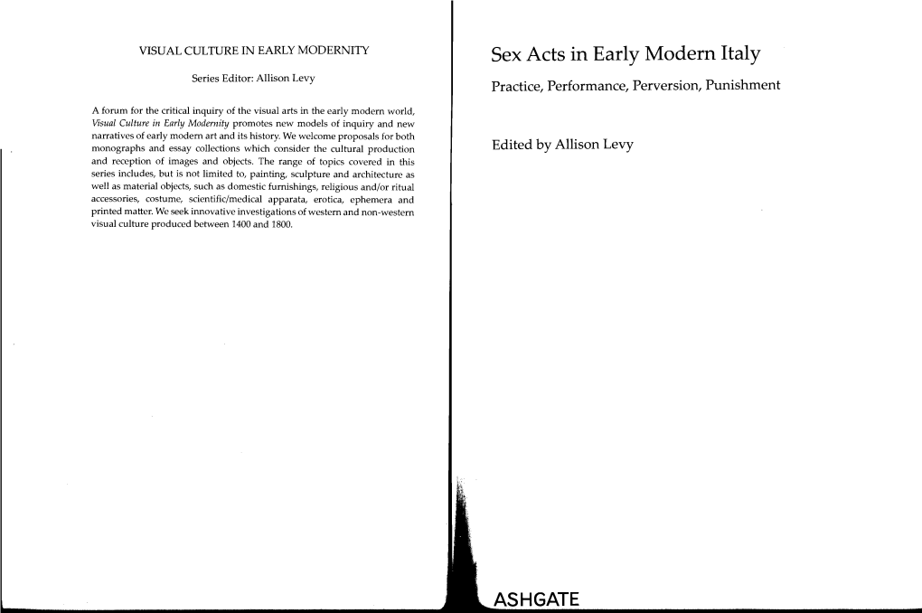 Sex Acts in Early Modern Italy Series Editor: Allison Levy Practice, Performance, Perversion, Punishment