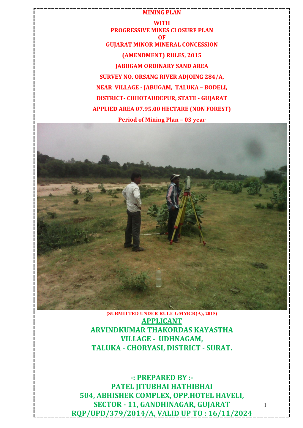 Applicant Arvindkumar Thakordas Kayastha Village - Udhnagam, Taluka - Choryasi, District - Surat