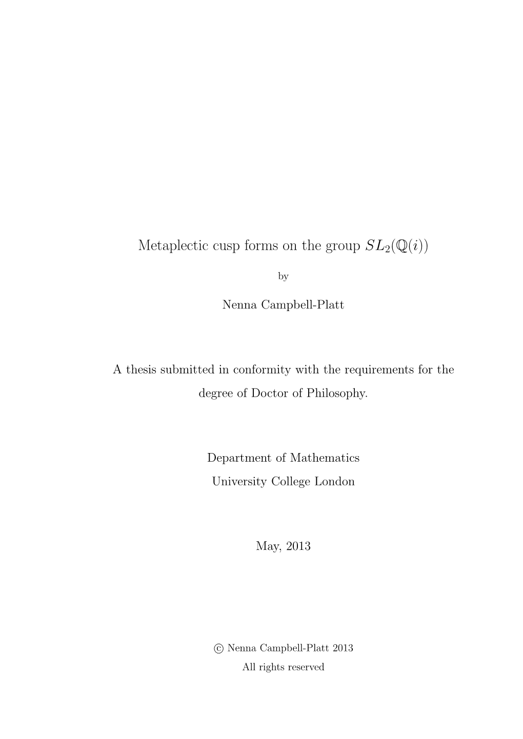 Metaplectic Cusp Forms on the Group SL 2(Q(I))