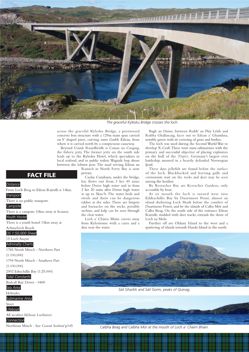 FACT FILE Caolas Cumhann, Under the Bridge, Cormorants Wait on the Rocks and Deer May Be Seen Has Flows out from 3 Hrs 40 Mins Among the Heather