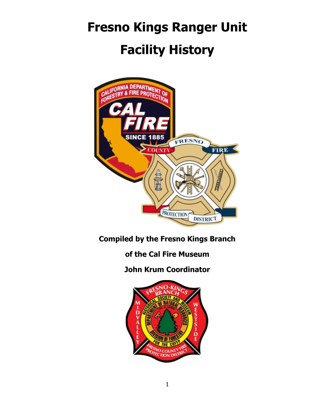 Fresno Kings Ranger Unit Facility History