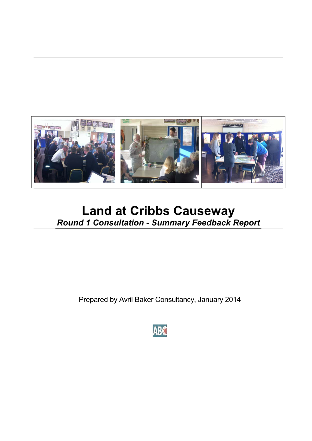 Land at Cribbs Causeway Round 1 Consultation - Summary Feedback Report
