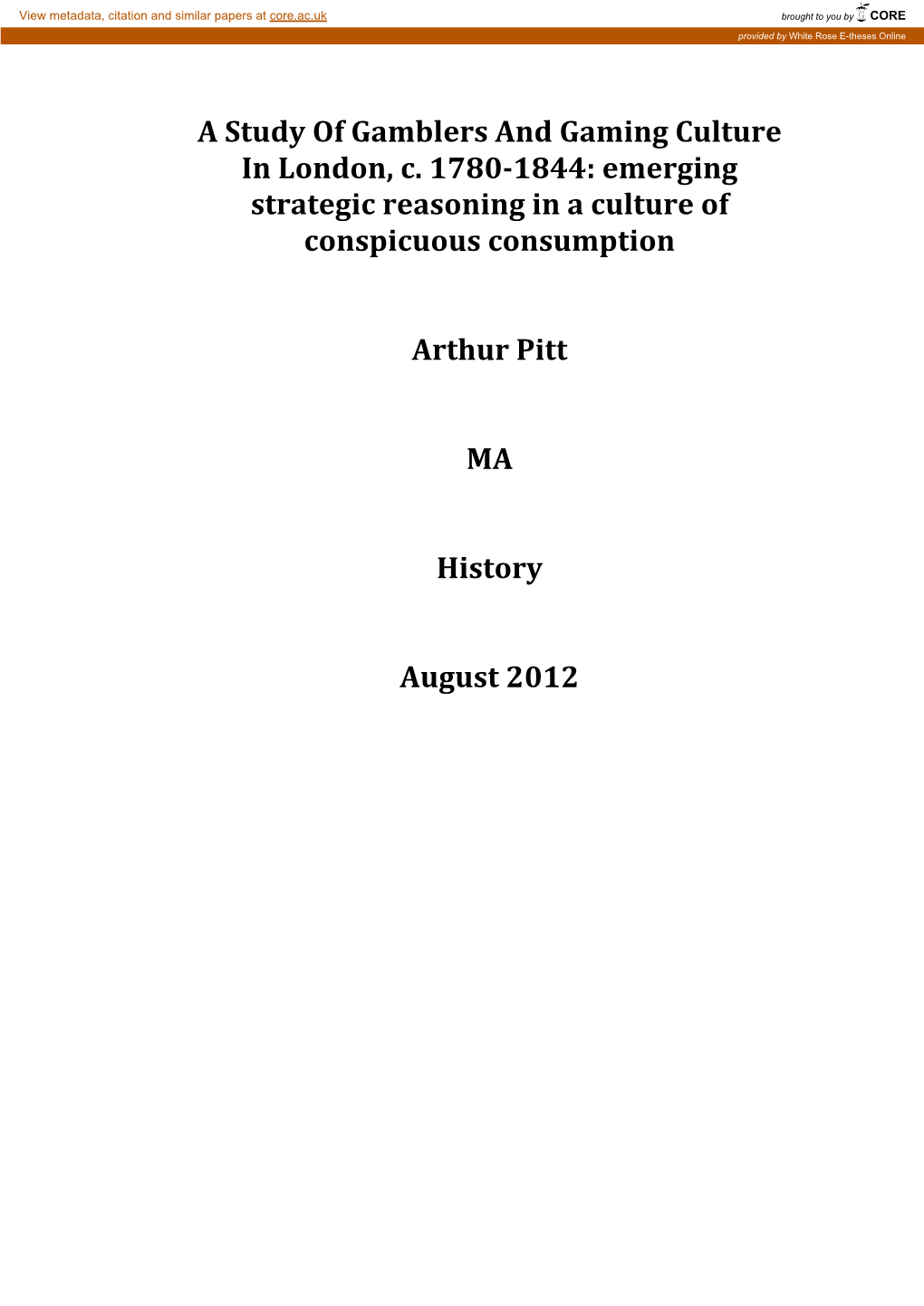 A Study of Gamblers and Gaming Culture in London, C. 1780-1844: Emerging Strategic Reasoning in a Culture of Conspicuous Consumption