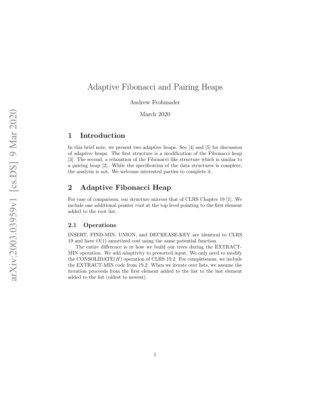 Adaptive Fibonacci and Pairing Heaps