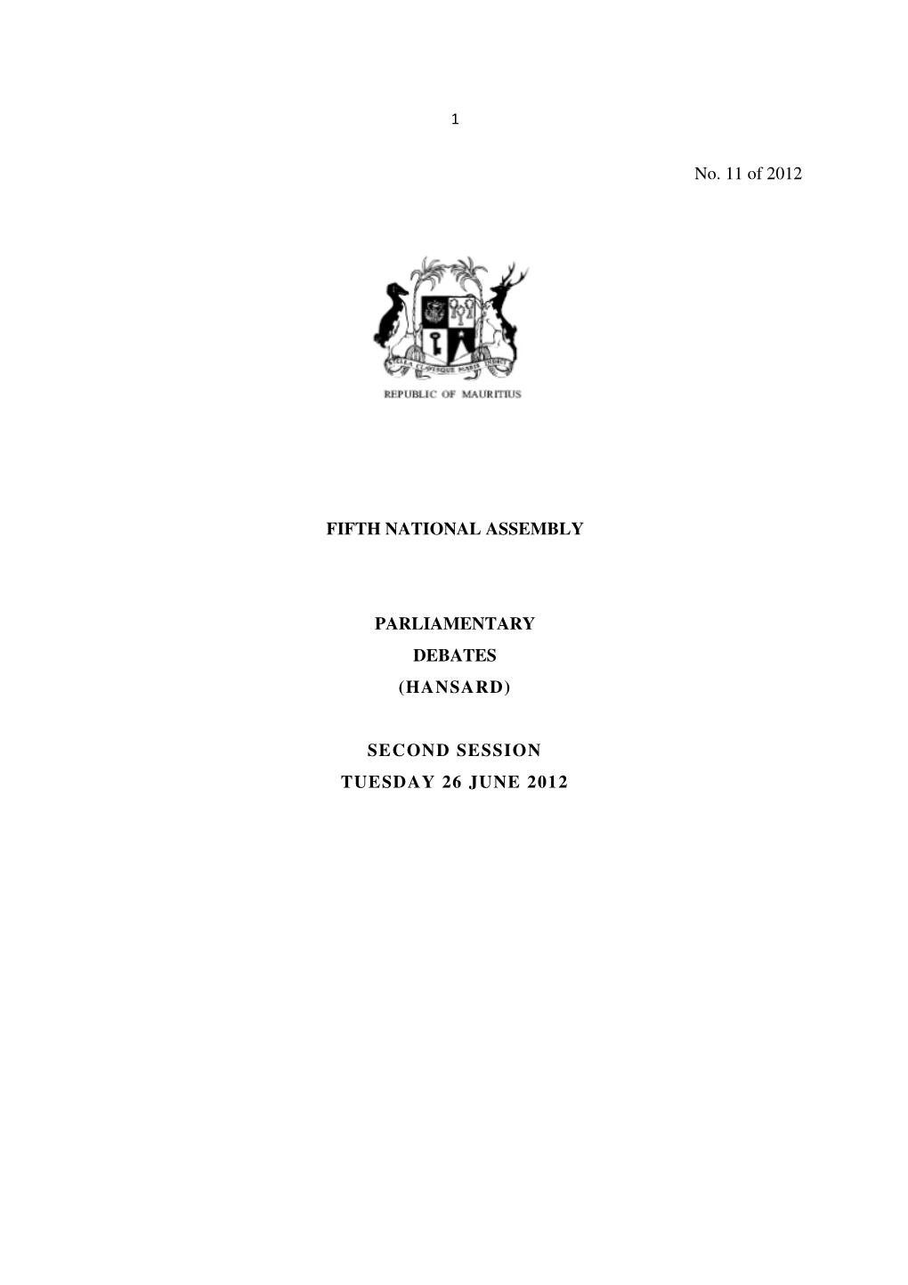 No. 11 of 2012 FIFTH NATIONAL ASSEMBLY PARLIAMENTARY DEBATES (HANSARD) SECOND SESSION TUESDAY 26 JUNE 2012