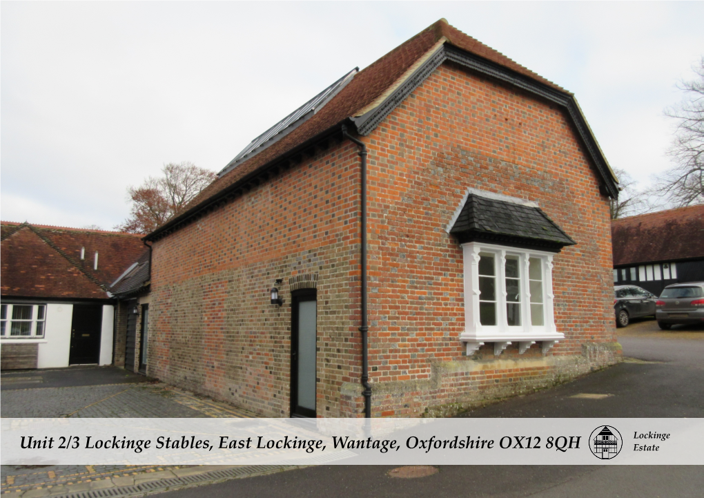 Unit 2/3 Lockinge Stables, East Lockinge, Wantage, Oxfordshire OX12 8QH Estate Unit 2/3 Lockinge Stables, East Lockinge, Wantage, Oxfordshire OX12 8QH