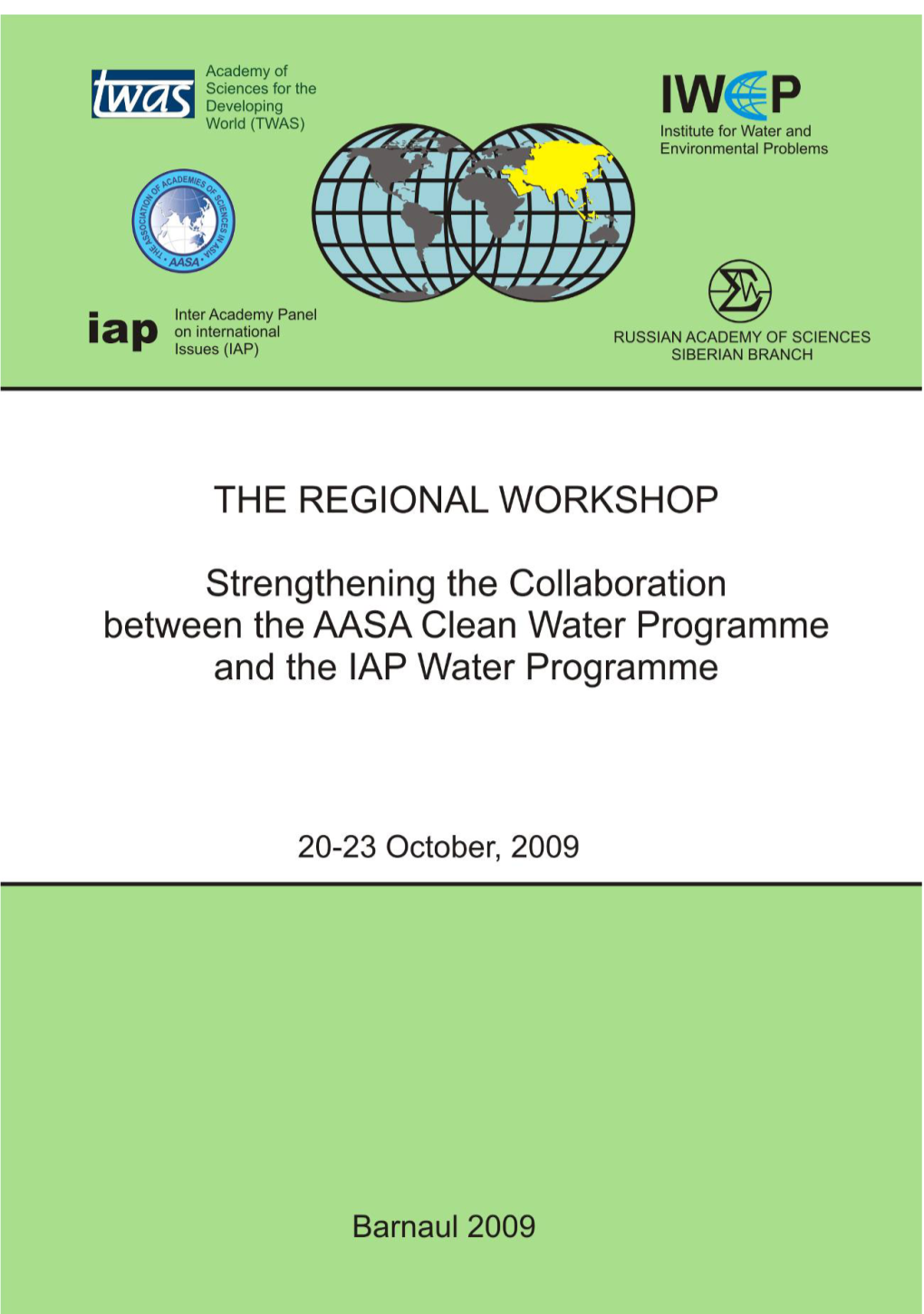 THE REGIONAL WORKSHOP Strengthening the Collaboration Between the Aasa Clean Water Programme and the Iap Water Programme