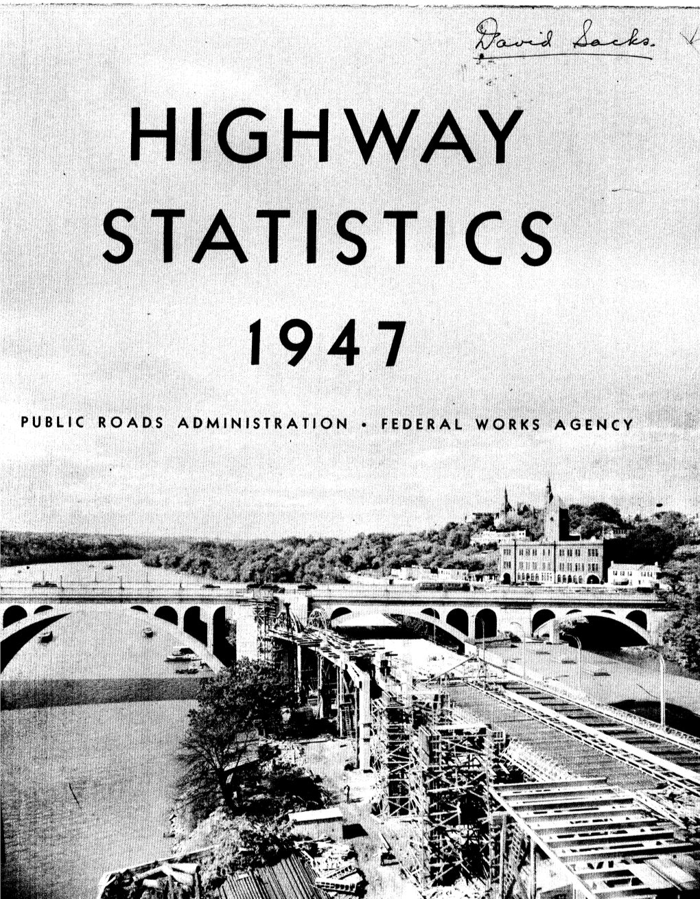 Motor Fuel, .Motor Vehicles, Highway-User Taxation, Financing of State Highways, and High- Way Mileage