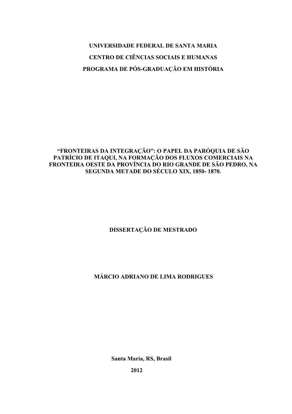 Universidade Federal De Santa Maria Centro De Ciências Sociais E Humanas Programa De Pós-Graduação Em História