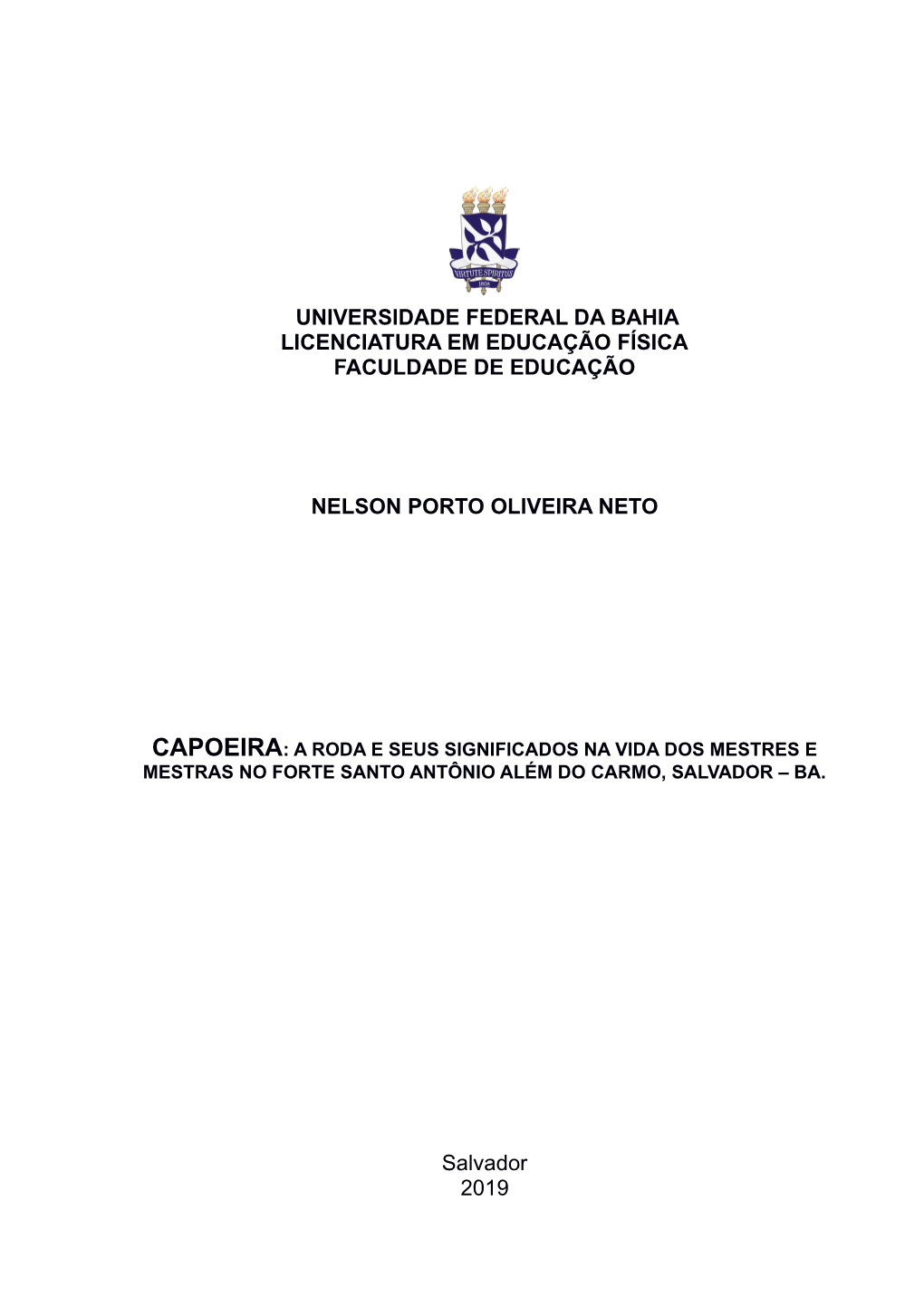 Capoeira: a Roda E Seus Significados Na Vida Dos Mestres E Mestras No Forte Santo Antônio Além Do Carmo, Salvador – Ba