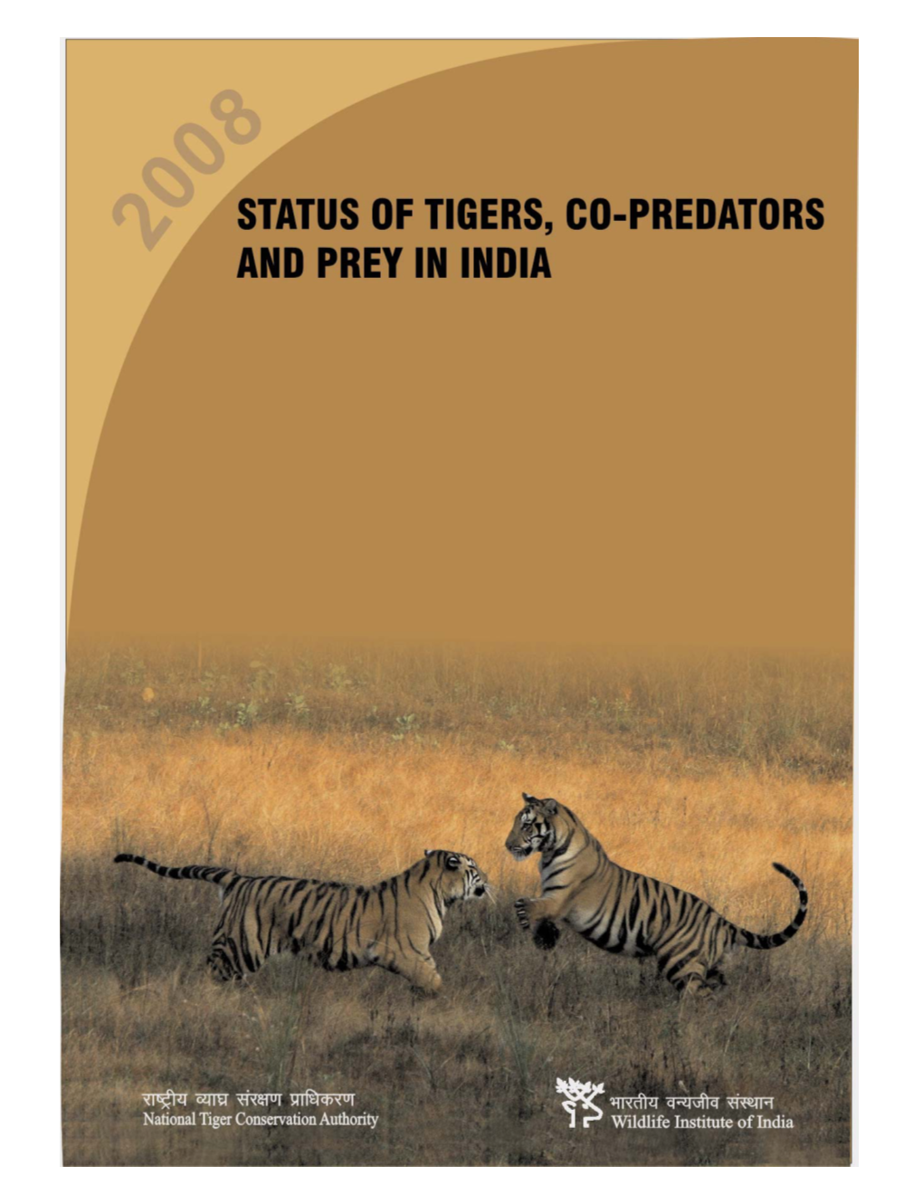 Status of Tigers, Co-Predators and Prey in India