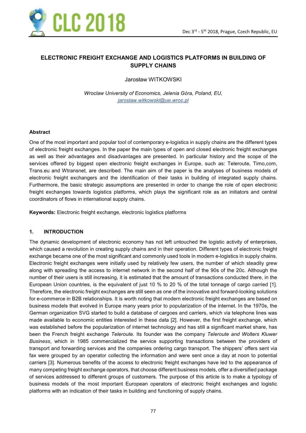 ELECTRONIC FREIGHT EXCHANGE and LOGISTICS PLATFORMS in BUILDING of SUPPLY CHAINS Jarosˇaw WITKOWSKI