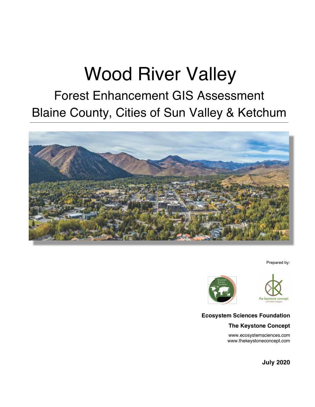 Wood River Valley Forest Enhancement GIS Assessment Blaine County, Cities of Sun Valley & Ketchum