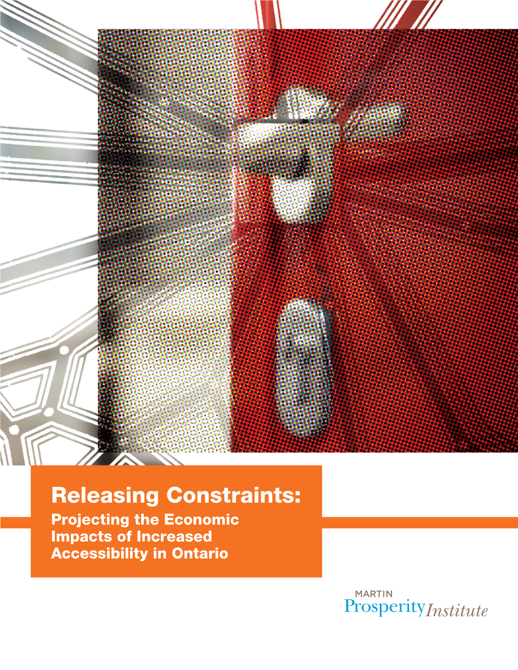 Releasing Constraints: Projecting the Economic Impacts of Increased Accessibility in Ontario EXHIBITS