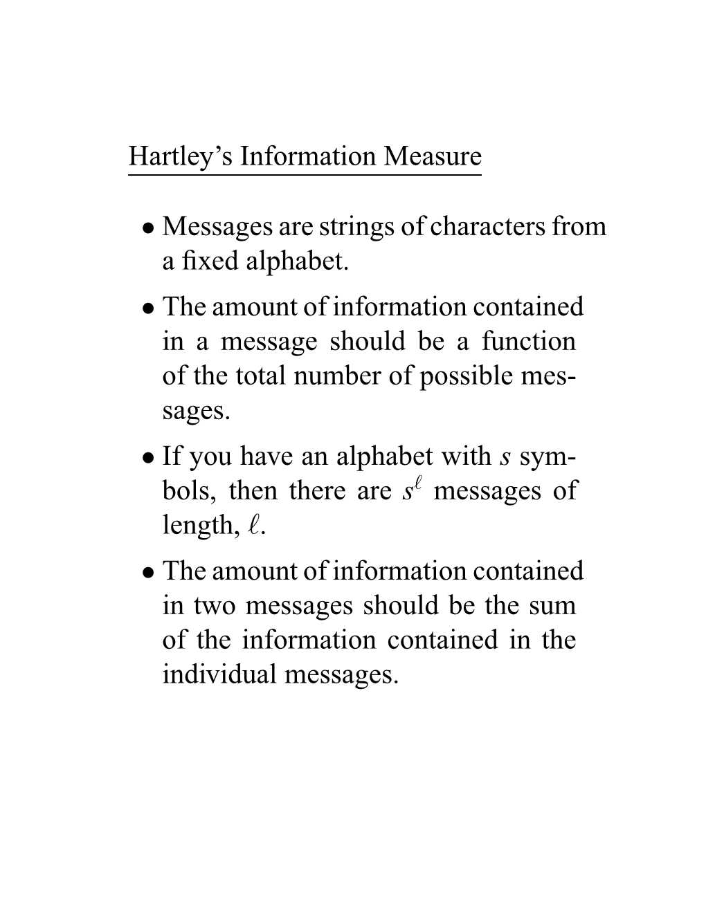 Hartley's Information Measure • Messages Are Strings of Characters
