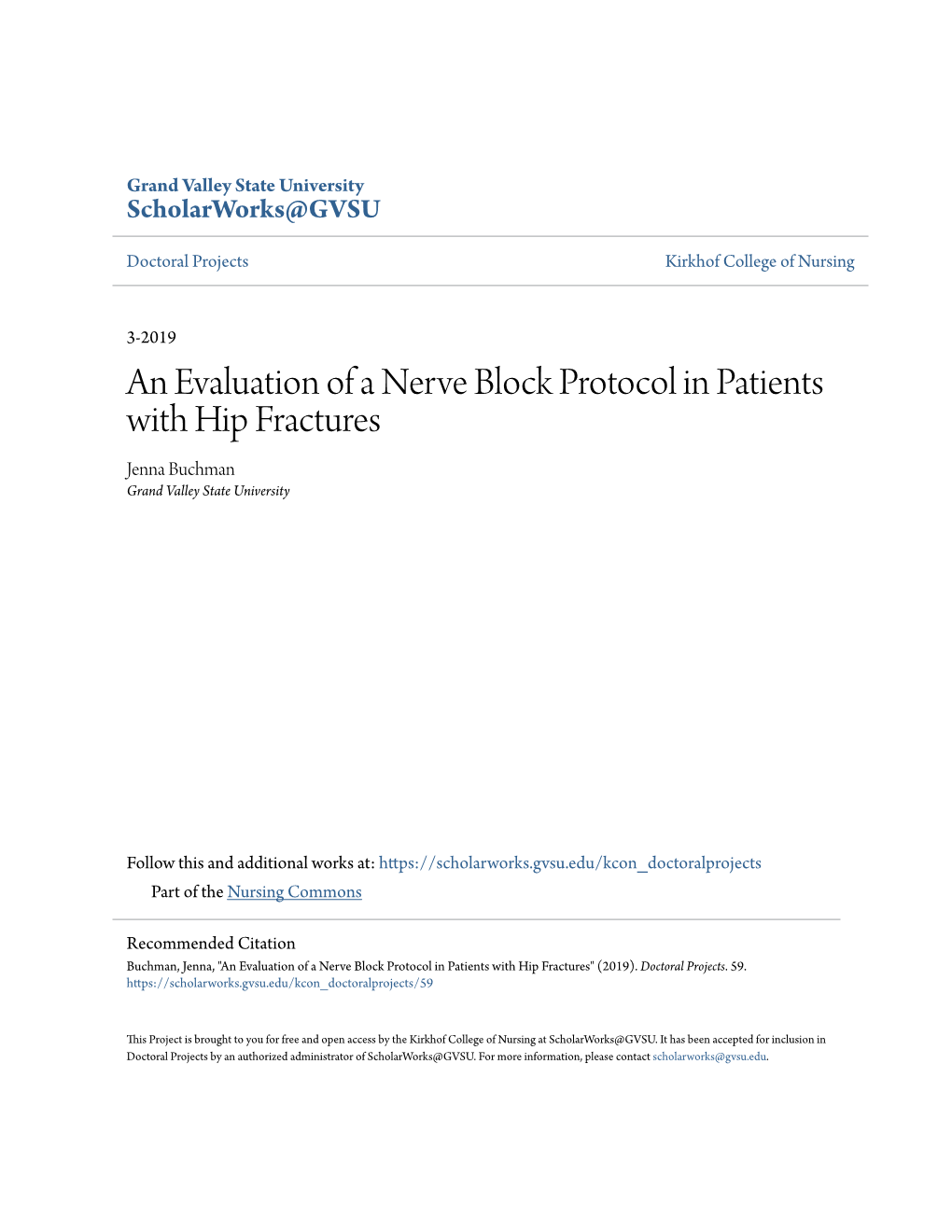 An Evaluation of a Nerve Block Protocol in Patients with Hip Fractures Jenna Buchman Grand Valley State University