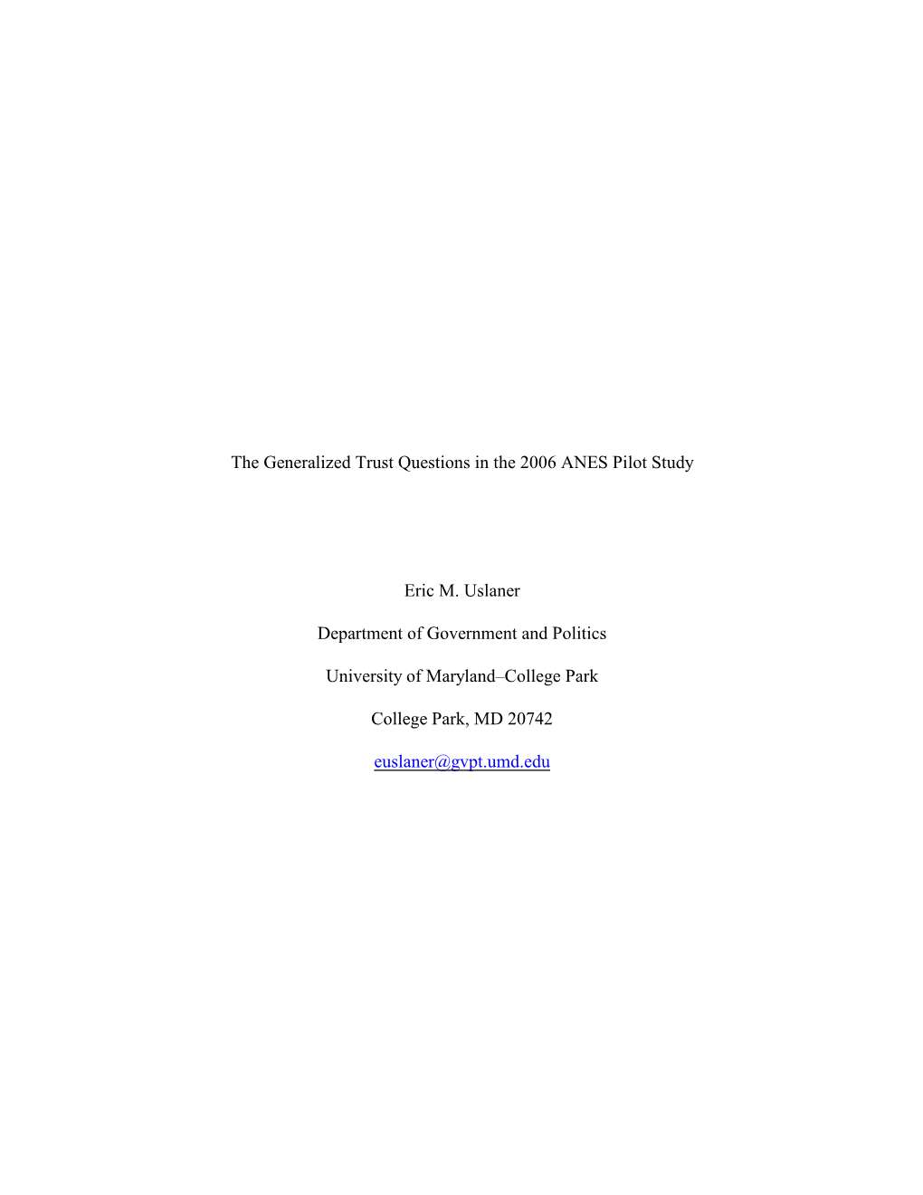 The Generalized Trust Questions in the 2006 ANES Pilot Study Eric M