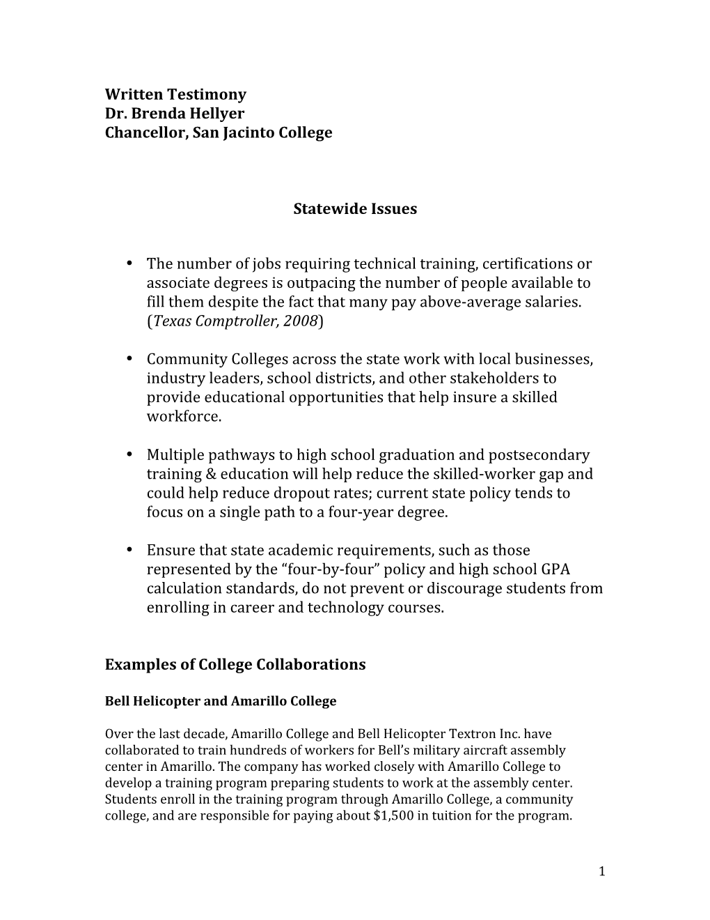 Written Testimony Dr. Brenda Hellyer Chancellor, San Jacinto College Statewide Issues