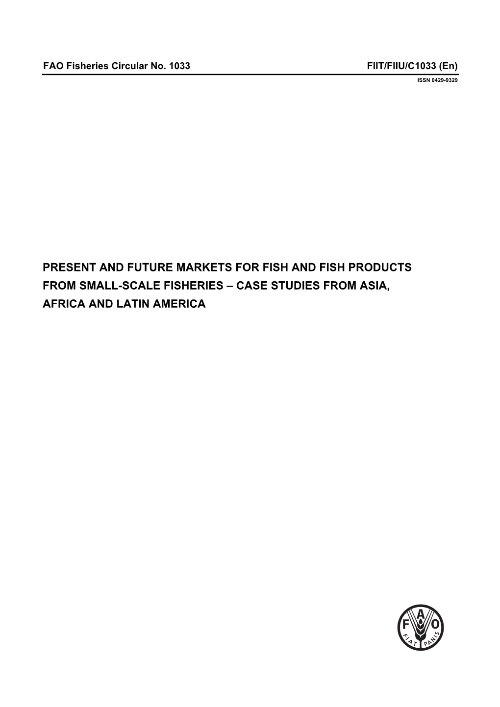 Present and Future Markets for Fish and Fish Products from Small-Scale Fisheries – Case Studies from Asia, Africa and Latin America