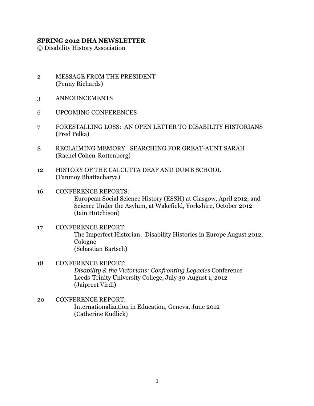 SPRING 2012 DHA NEWSLETTER © Disability History Association 2 MESSAGE from the PRESIDENT (Penny Richards) 3 ANNOUNCEMENTS 6 UP