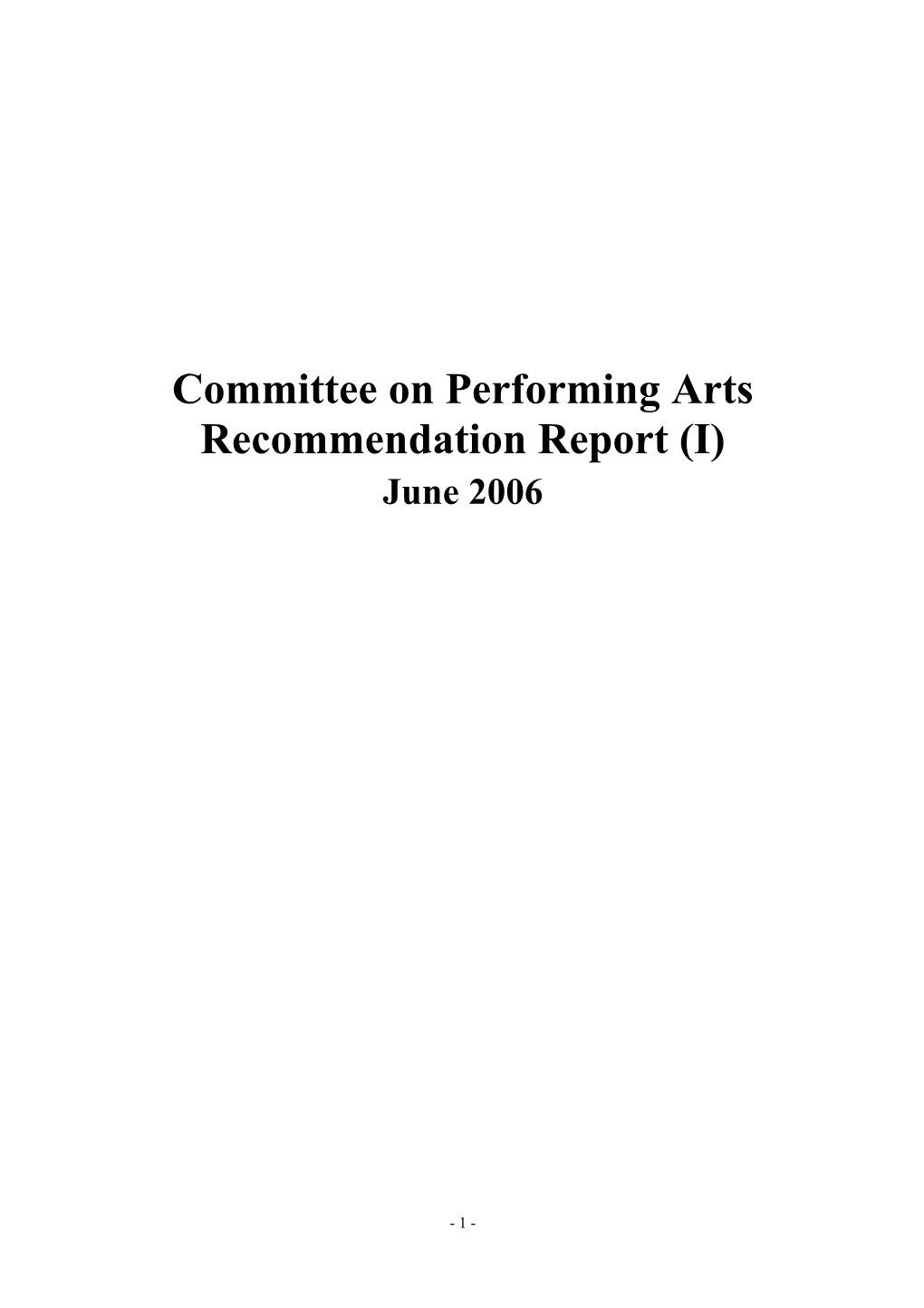 Committee on Performing Arts Recommendation Report (I) June 2006