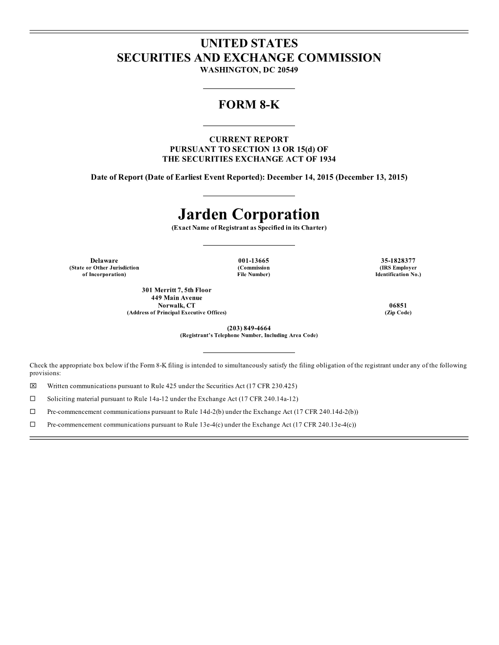 Jarden Corporation (Exact Name of Registrant As Specified in Its Charter)