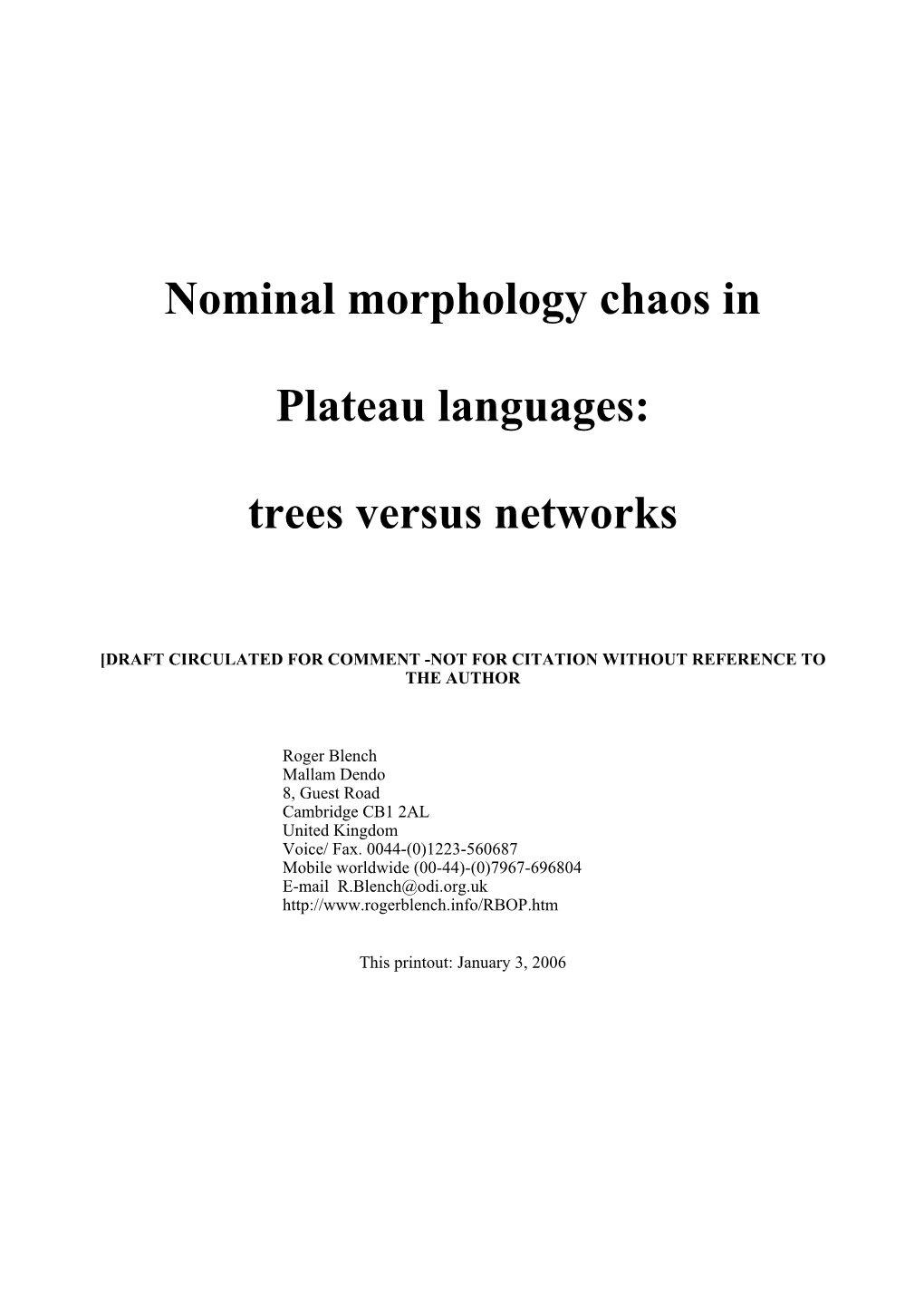 Nominal Morphology Chaos in Plateau Languages