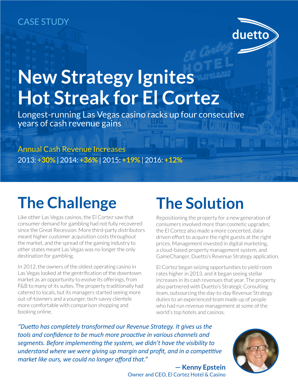 New Strategy Ignites Hot Streak for El Cortez Longest-Running Las Vegas Casino Racks up Four Consecutive Years of Cash Revenue Gains