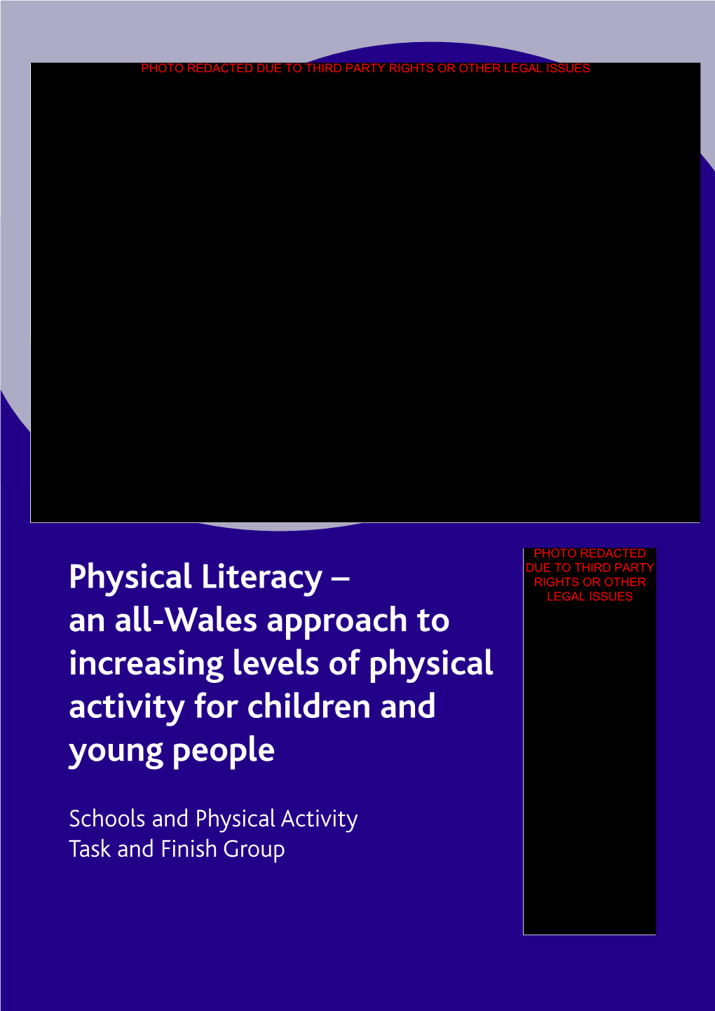 Physical Literacy – RIGHTS OR OTHER LEGAL ISSUES an All-Wales Approach to Increasing Levels of Physical Activity for Children and Young People