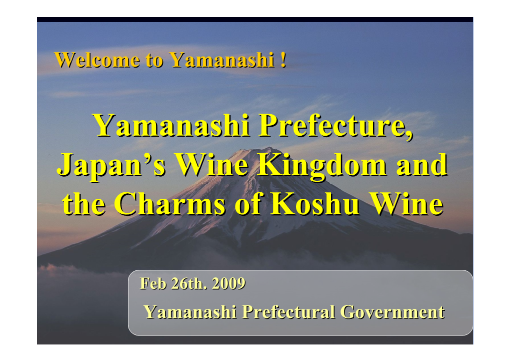 Yamanashi Prefecture, Japan's Wine Kingdom and the Charms of Koshu