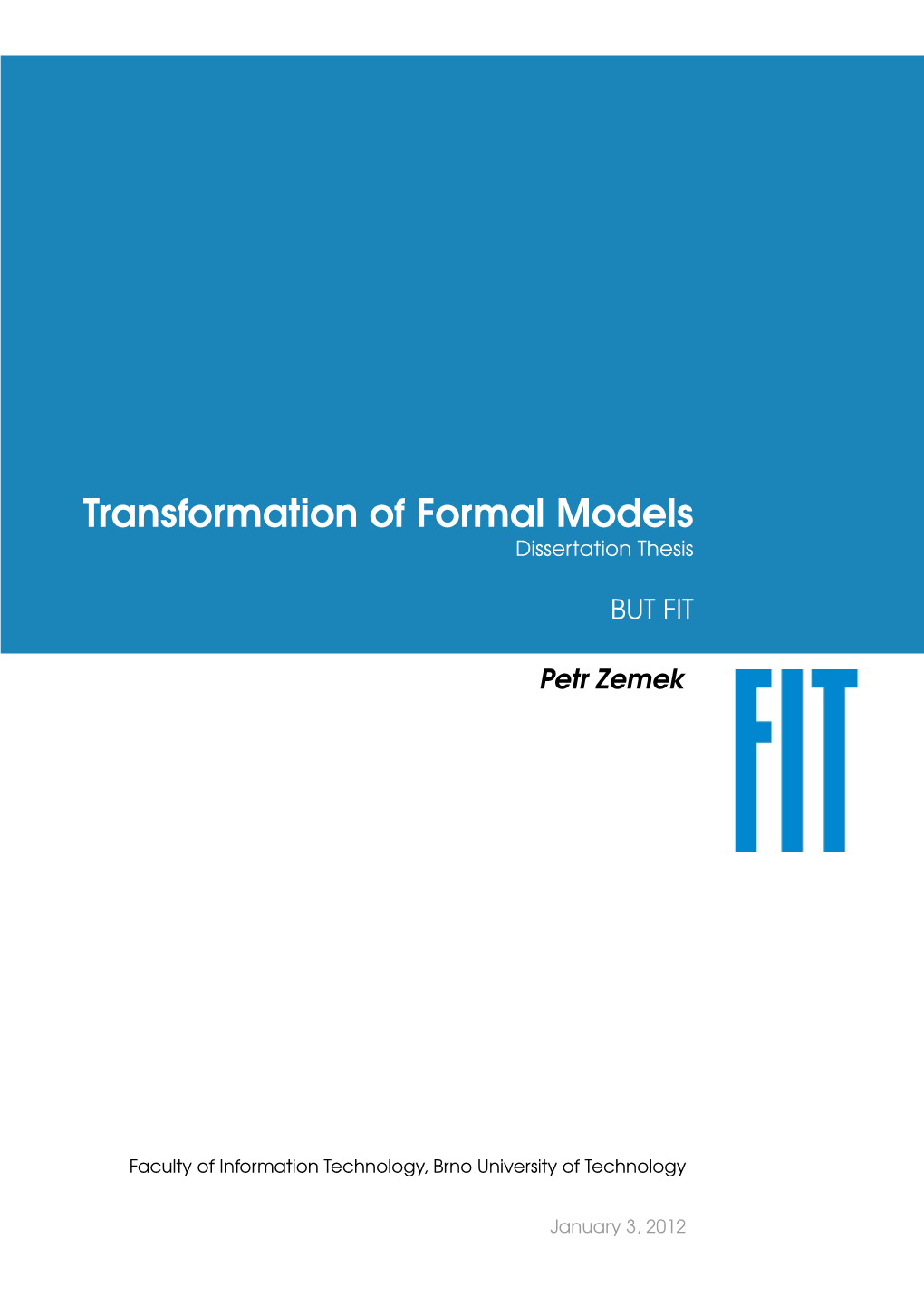 Transformation of Formal Models Dissertation Thesis