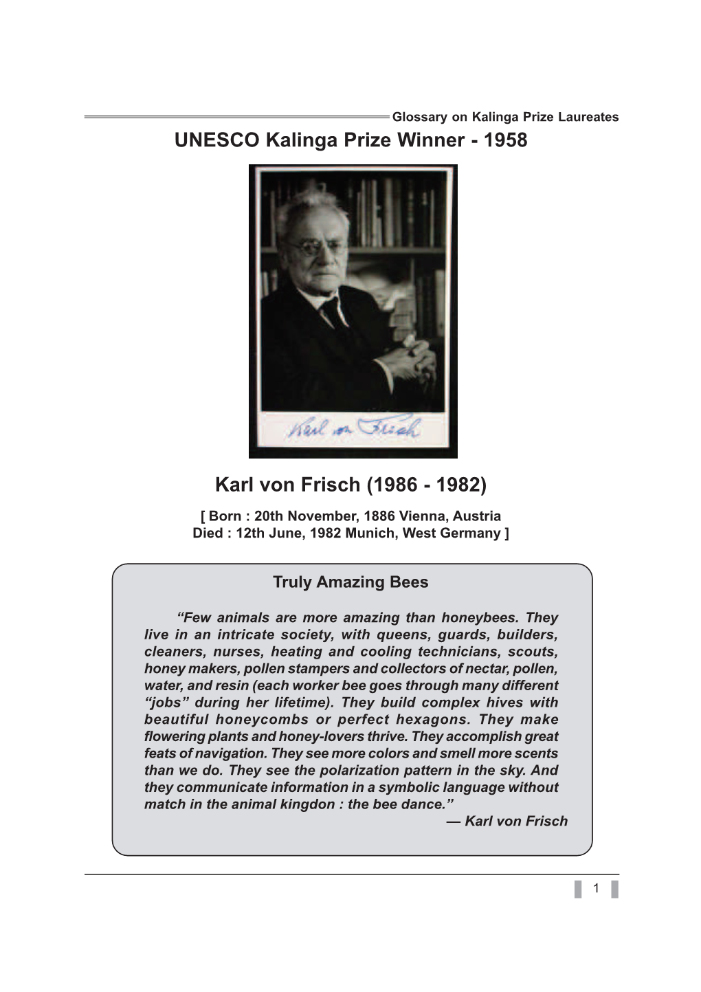 Karl Von Frisch (1986 - 1982) [ Born : 20Th November, 1886 Vienna, Austria Died : 12Th June, 1982 Munich, West Germany ]