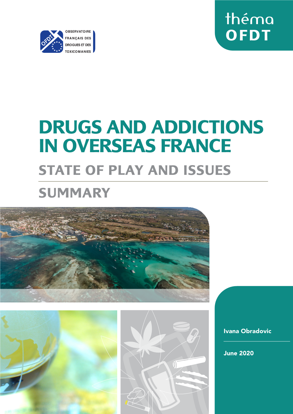 Drugs and Addictions in Overseas France State of Play and Issues Summary