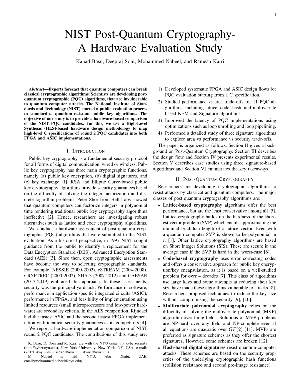 NIST Post-Quantum Cryptography- a Hardware Evaluation Study Kanad Basu, Deepraj Soni, Mohammed Nabeel, and Ramesh Karri