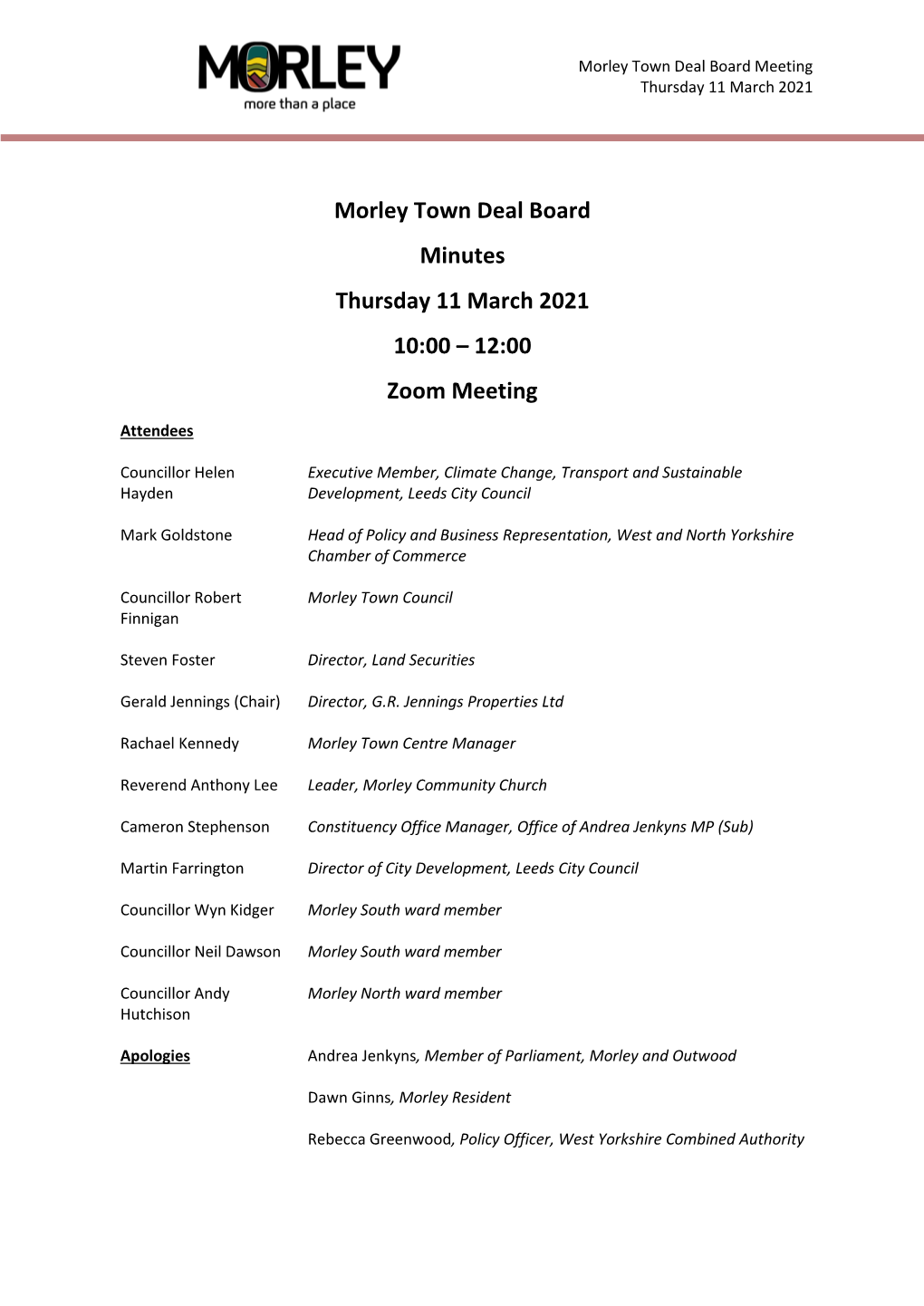 Morley Town Deal Board Minutes Thursday 11 March 2021 10:00 – 12:00 Zoom Meeting