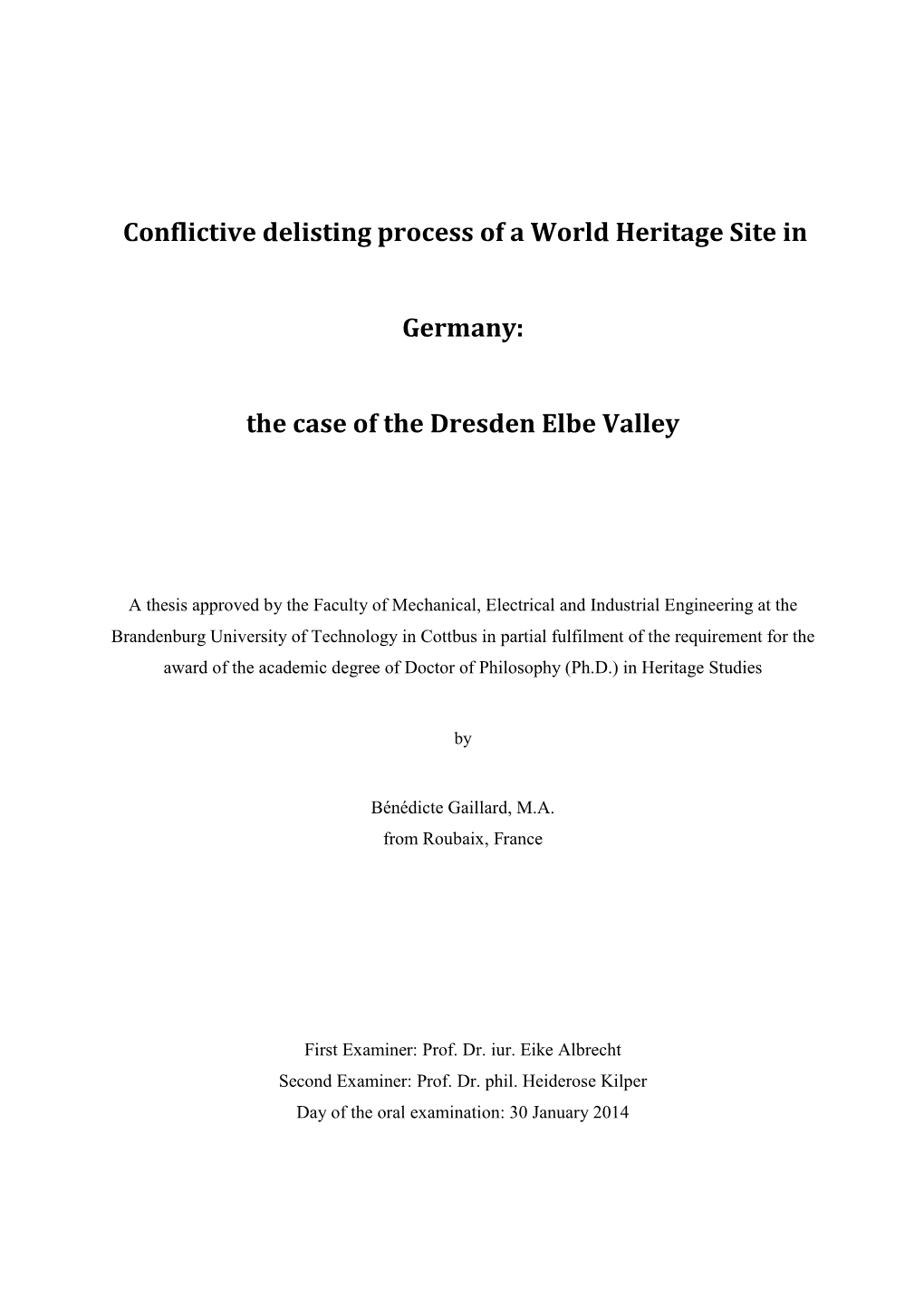 Conflictive Delisting Process of a World Heritage Site in Germany