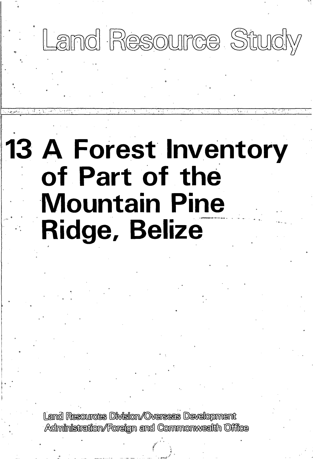 13 a Forest Inventory of Part of Thé Mountain Pine Ridge, Belize