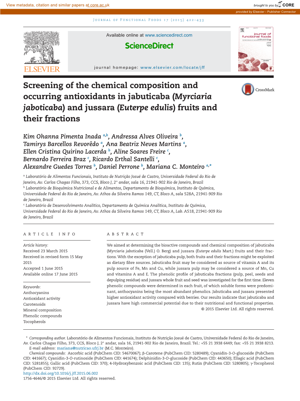 Screening of the Chemical Composition and Occurring Antioxidants in Jabuticaba (Myrciaria Jaboticaba) and Jussara (Euterpe Edulis) Fruits and Their Fractions