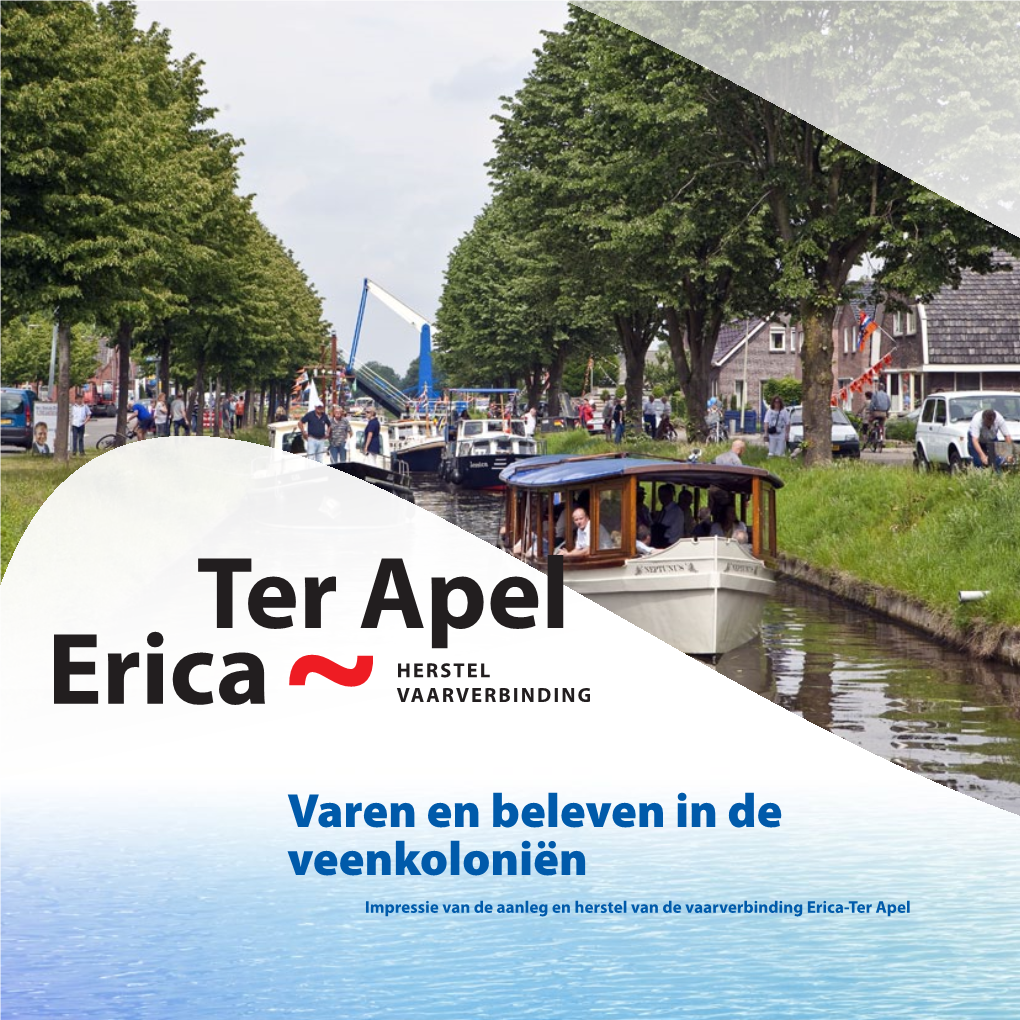 Varen En Beleven in De Veenkoloniën Impressie Van De Aanleg En Herstel Van De Vaarverbinding Erica-Ter Apel