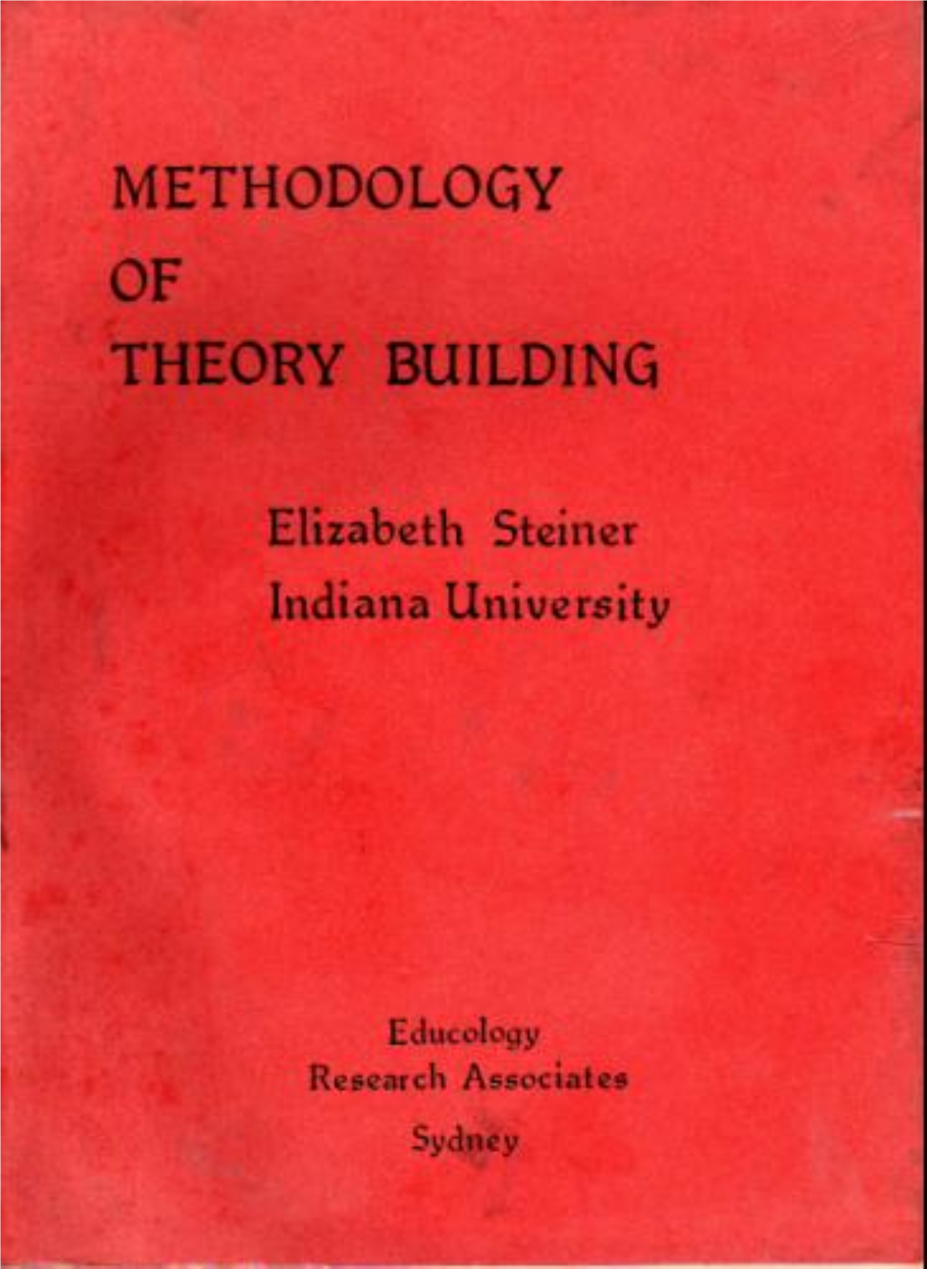 Methodology of Theory Building