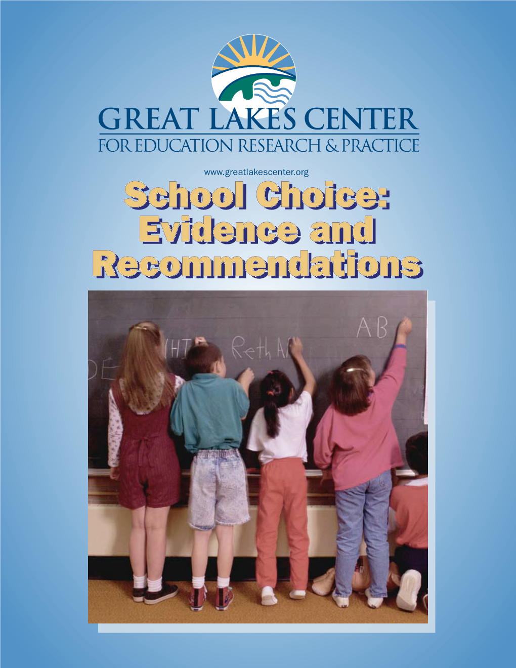 School Choice:Choice: Evidenceevidence Andand Recommendationsrecommendations