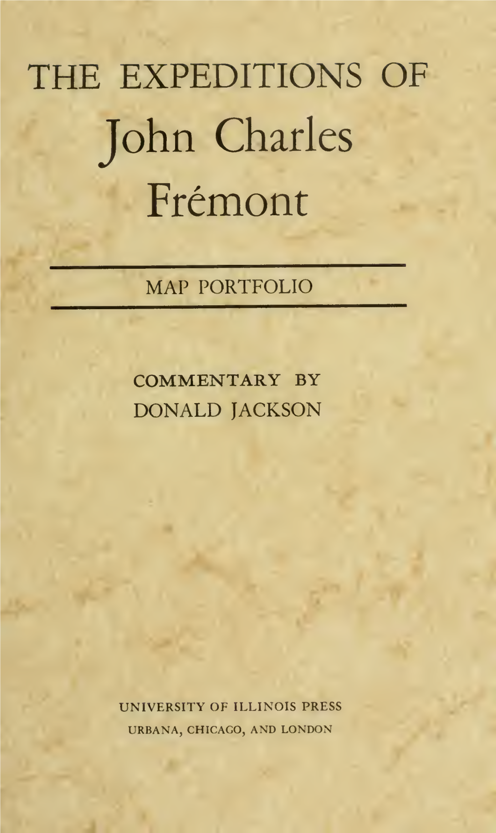 The Expeditions of John Charles Frémont : Map Portfolio