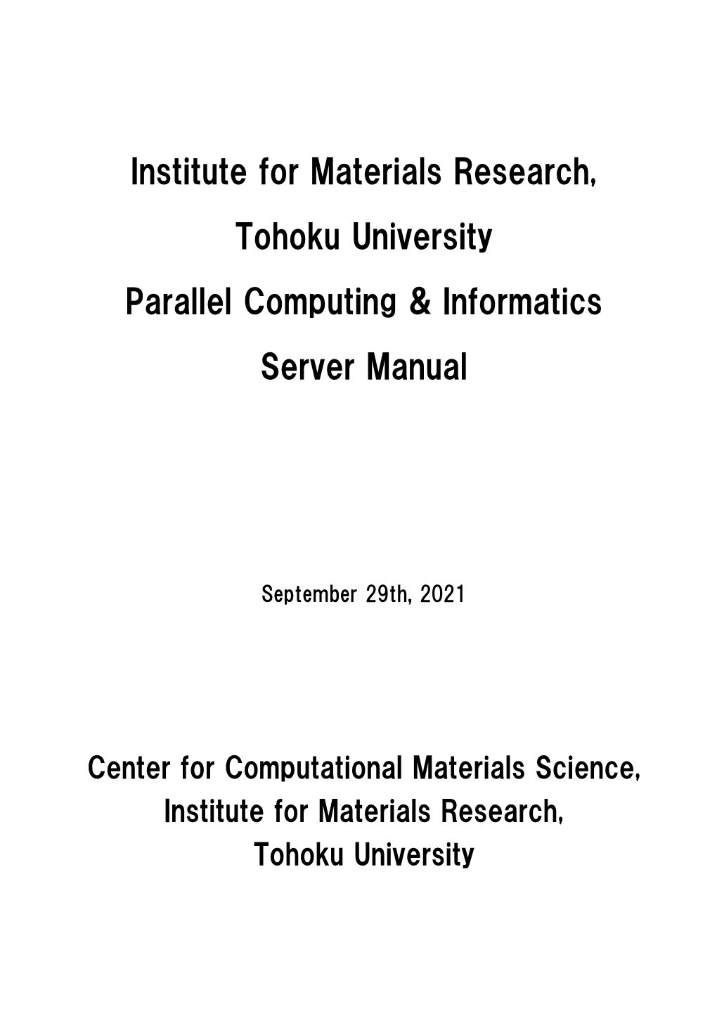 Institute for Materials Research, Tohoku University Parallel Computing & Informatics Server Manual