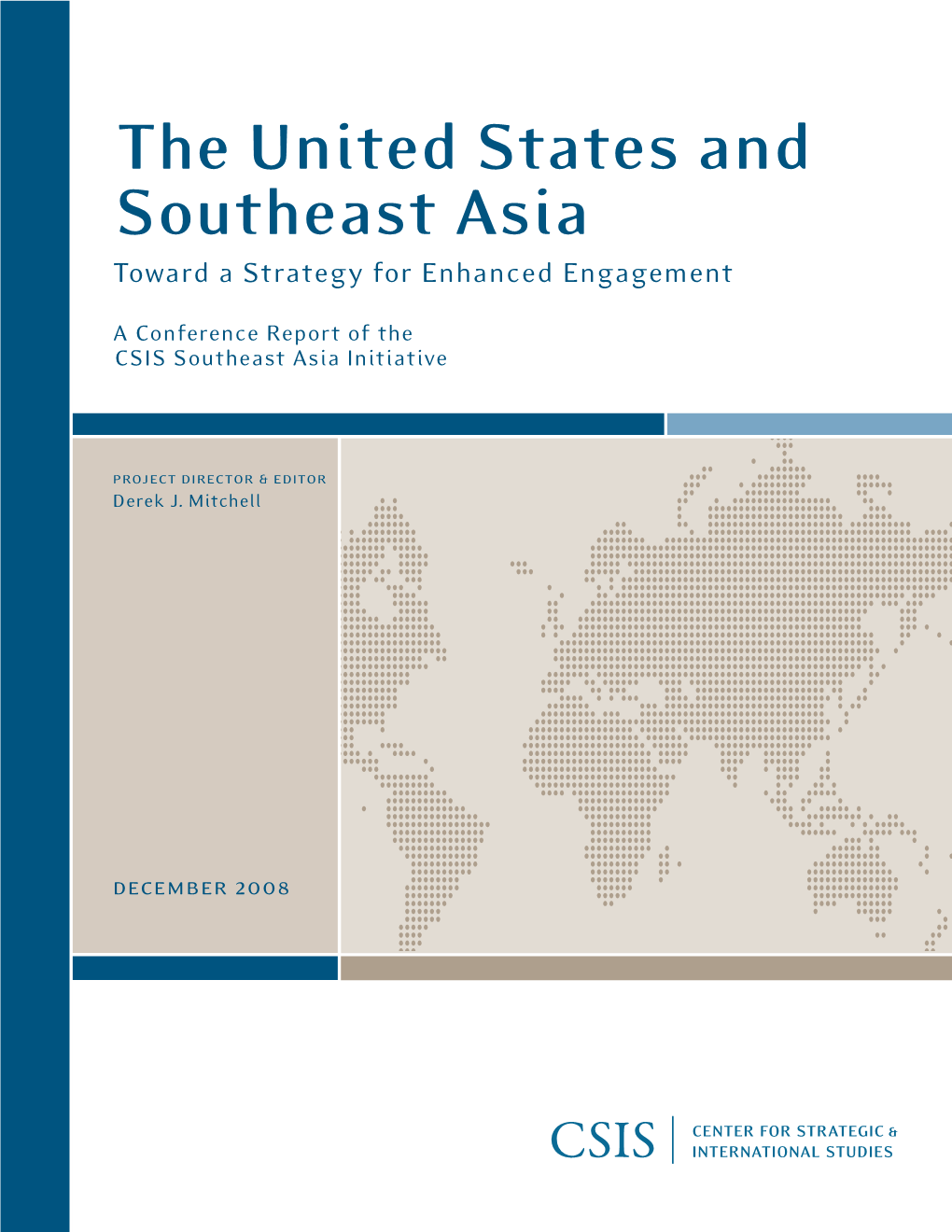 The United States and Southeast Asia Toward a Strategy for Enhanced Engagement